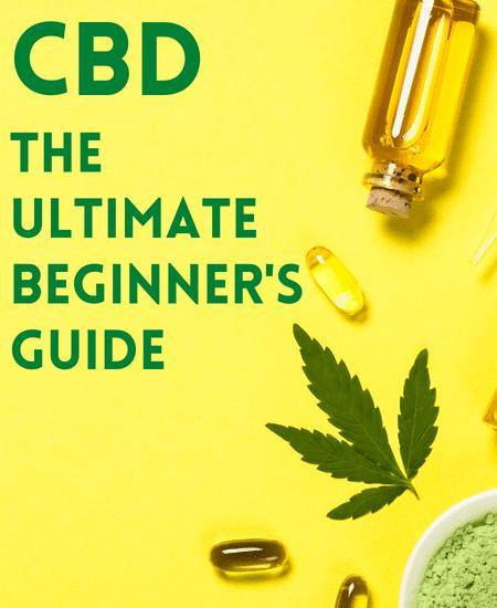 CBD – The Ultimate Beginners Guide Image
