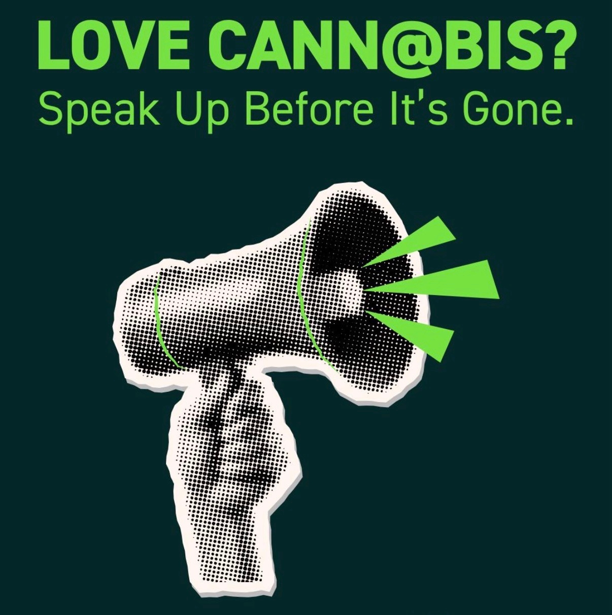 Love Cann@bis? Speak Up Before It’s Gone! Image